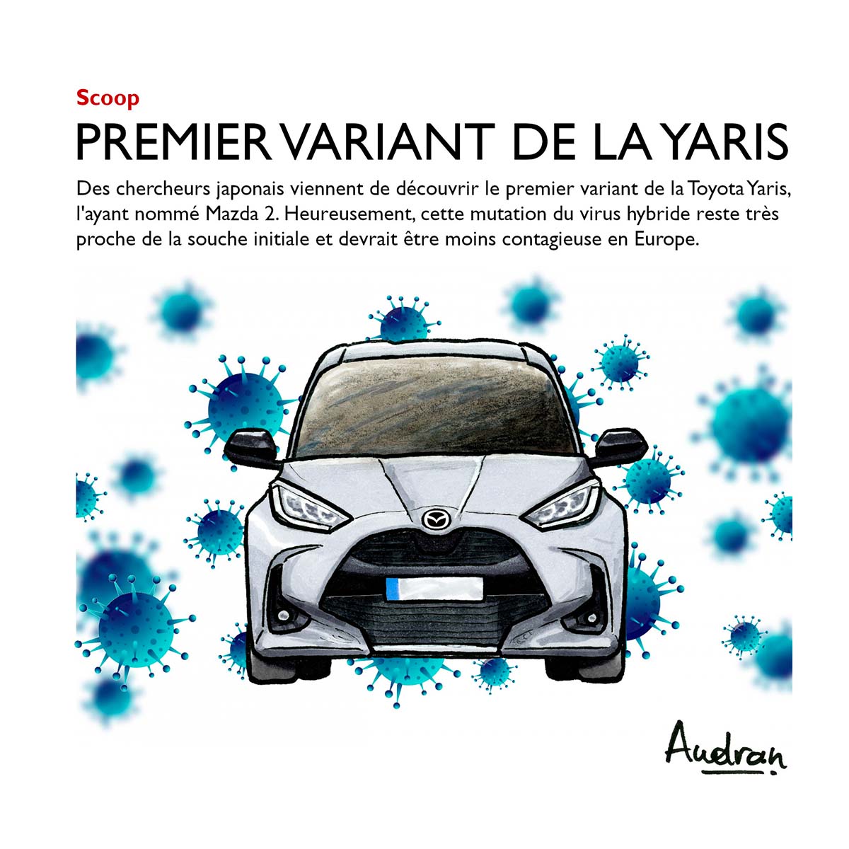 La story d'Audran - Mazda 2 Hybrid, le virus Yaris